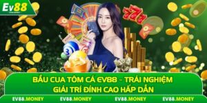Bầu cua tôm cá ev88